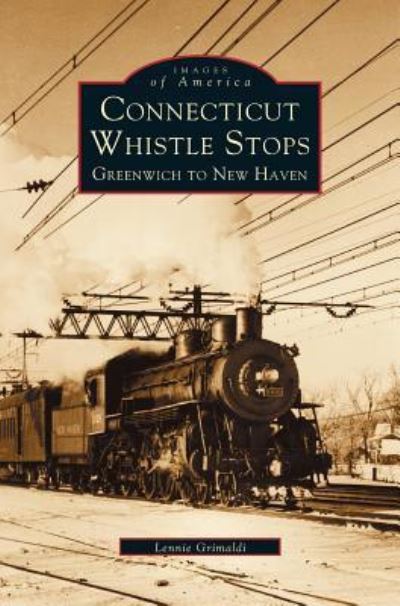 Cover for Lennie Grimaldi · Connecticut Whistle-Stops (Hardcover bog) (2002)