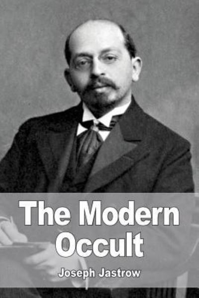 Cover for Joseph Jastrow · The Modern Occult (Paperback Book) (2016)