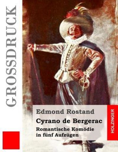 Cover for Edmond Rostand · Cyrano de Bergerac (Gro druck) (Taschenbuch) (2016)