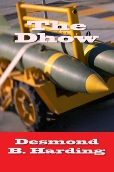 Cover for Desmond B Harding · The Dhow (Paperback Bog) (2016)