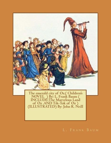The emerald city of Oz.( Children's NOVEL ) By - L Frank Baum - Books - Createspace Independent Publishing Platf - 9781540602367 - November 24, 2016