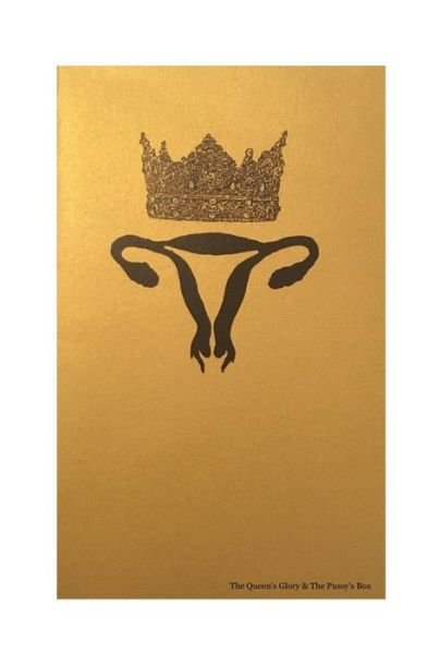 Cover for Ebony Stewart · The Queen's Glory &amp; The Pussy's Box (Paperback Book) (2017)