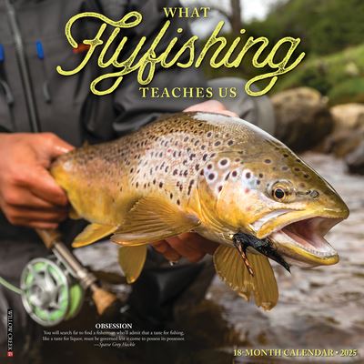 Willow Creek Press · What Fly Fishing Teaches Us 2025 12 X 12 Wall Calendar (Calendar) (2024)