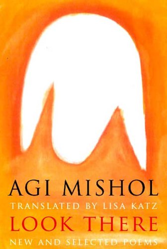 Cover for Agi Mishol · Look There: Selected Poems (Paperback Book) [Tra edition] (2005)