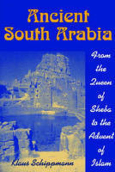 Cover for Klaus Schippman · Ancient South Arabia: From the Queen of Sheba to the Advent of Islam (Paperback Book) (2020)