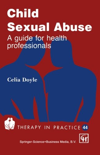 Celia Doyle · Child Sexual Abuse: A guide for health professionals - Therapy in Practice Series (Paperback Book) (1994)