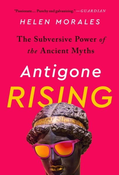 Cover for Helen Morales · Antigone Rising (Paperback Book) (2021)