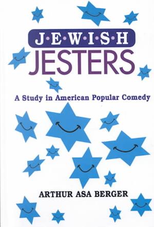 Cover for Arthur Asa Berger · Jewish Jesters: A Study in American Popular Comedy - Hampton Press Communication (Hardcover Book) (2000)