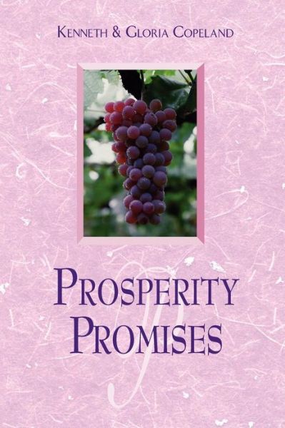 Prosperity Promises - Gloria Copeland - Books - Harrison House Publishers - 9781575620367 - 1997