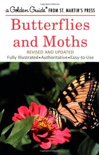 Butterflies and Moths: A Fully Illustrated, Authoritative and Easy-to-Use Guide - A Golden Guide from St. Martin's Press - Robert T. Mitchell - Books - St. Martin's Publishing Group - 9781582381367 - April 14, 2001