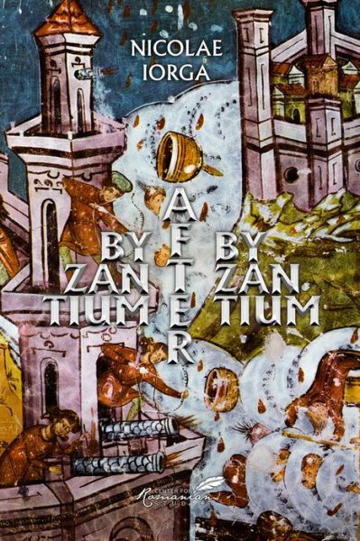 Cover for Nicolae Iorga · Byzantium after Byzantium (Paperback Book) (2023)