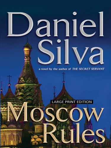 Moscow Rules (Large Print Press) - Daniel Silva - Bøger - Large Print Press - 9781594133367 - 7. juli 2009
