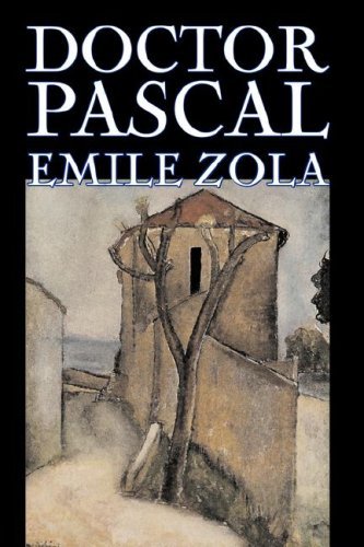 Doctor Pascal - Emile Zola - Books - Aegypan - 9781598180367 - November 1, 2006