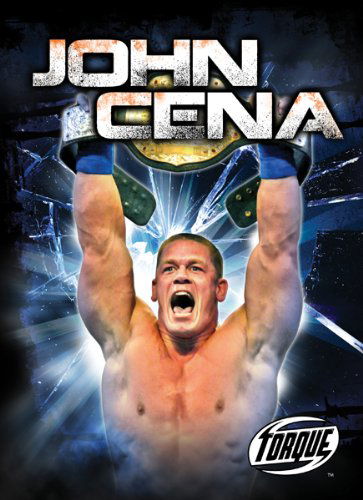 Cover for Adam Stone · John Cena (Torque Books: Pro Wrestling Champions) (Torque: Pro Wrestling Champions) (Hardcover Book) (2011)