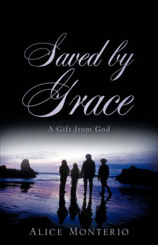 Cover for Alice Monterio · Saved by Grace (Paperback Book) (2007)