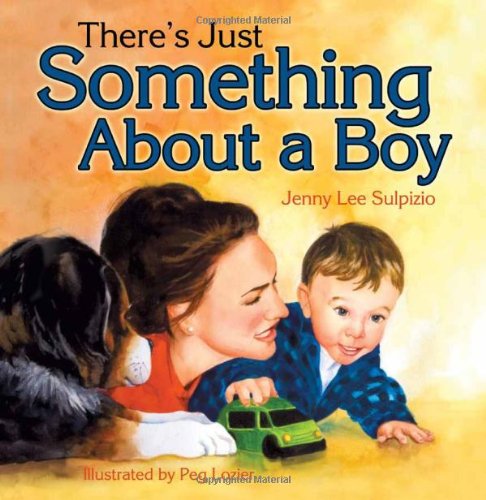 There's Just Something About a Boy - Jenny Lee Sulpizio - Books - Isaac Publishing, Inc. - 9781609200367 - September 23, 2011