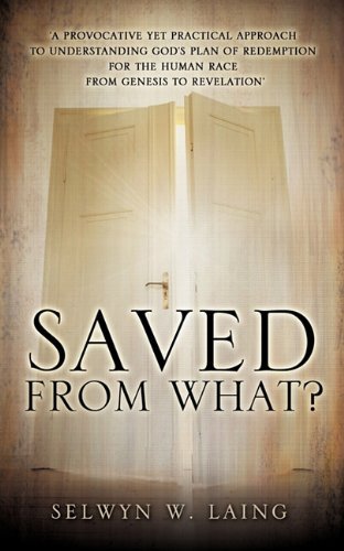 Cover for Selwyn W. Laing · Saved from What? (Paperback Bog) (2010)