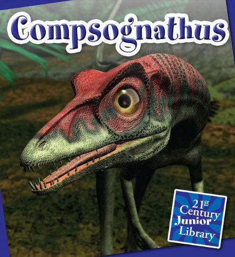 Cover for Lucia Raatma · Compsognathus (21st Century Junior Library: Dinosaurs) (Paperback Book) (2012)