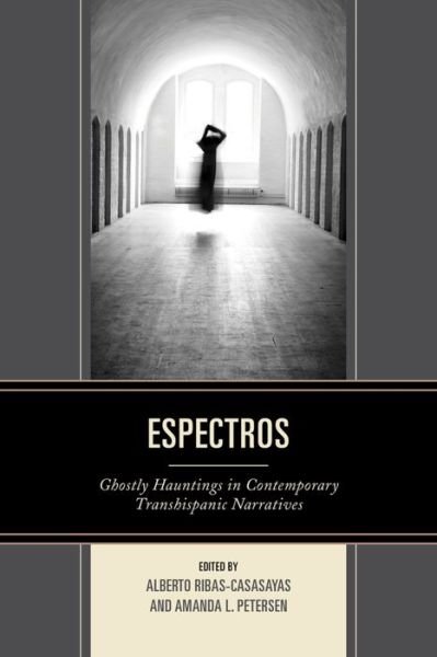 Cover for Alb Ribas-casasayas · Espectros: Ghostly Hauntings in Contemporary Transhispanic Narratives (Innbunden bok) (2015)