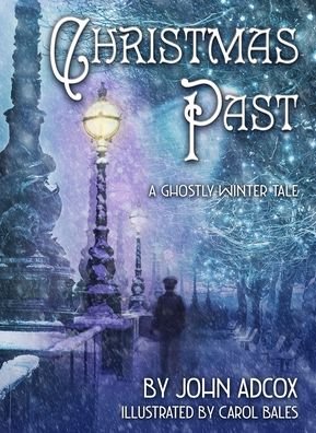 Cover for John Adcox · Christmas Past: A Ghostly Winter Tale (Paperback Book) (2024)