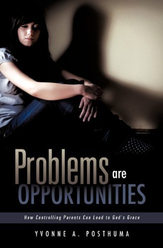 Cover for Yvonne a Posthuma · Problems Are Opportunities (Paperback Bog) (2011)