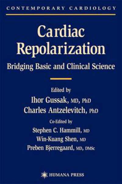Cover for Ihor Gussak · Cardiac Repolarization: Bridging Basic and Clinical Science - Contemporary Cardiology (Paperback Bog) [Softcover reprint of hardcover 1st ed. 2003 edition] (2010)