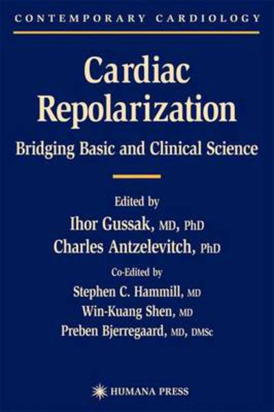 Cover for Ihor Gussak · Cardiac Repolarization: Bridging Basic and Clinical Science - Contemporary Cardiology (Pocketbok) [Softcover reprint of hardcover 1st ed. 2003 edition] (2010)