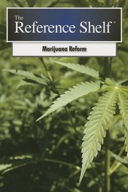 Cover for HW Wilson · Marijuana Reform - Reference Shelf (Taschenbuch) (2014)