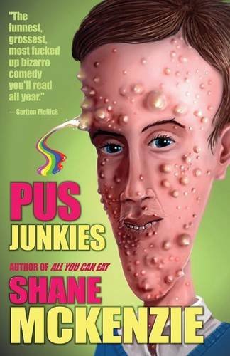 Cover for Shane McKenzie · Pus Junkies (Pocketbok) (2014)