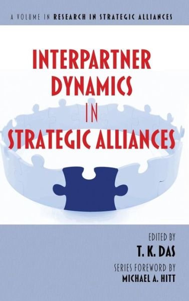 Cover for T K Das · Interpartner Dynamics in Strategic Alliances (Hc) (Innbunden bok) (2013)