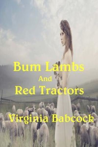 Cover for Virginia Babcock · Bum Lambs and Red Tractors (Paperback Book) (2016)