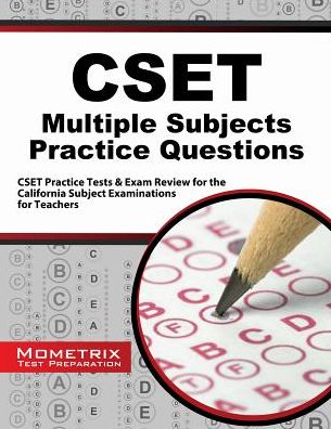 Cover for Cset Exam Secrets Test Prep Team · Cset Multiple Subjects Practice Questions: Cset Practice Tests &amp; Exam Review for the California Subject Examinations for Teachers (Paperback Book) (2014)