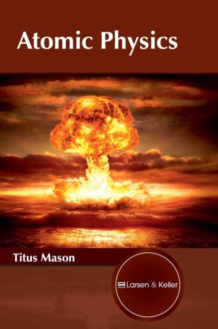 Cover for Titus Mason · Atomic Physics (Hardcover Book) (2017)