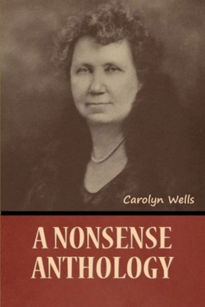 Cover for Carolyn Wells · A Nonsense Anthology (Paperback Bog) (2022)