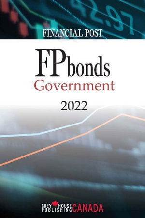 FP Bonds: Government 2022 - Grey House Canada - Książki - Grey House Publishing Inc - 9781637003367 - 30 czerwca 2022