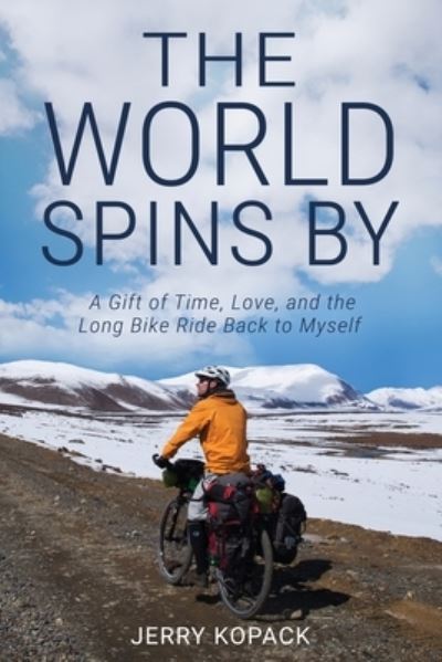 World Spins By - Jerry Kopack - Books - Primedia eLaunch LLC - 9781639885367 - December 6, 2022