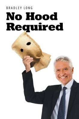 Cover for Bradley Long · No Hood Required (Paperback Book) (2018)