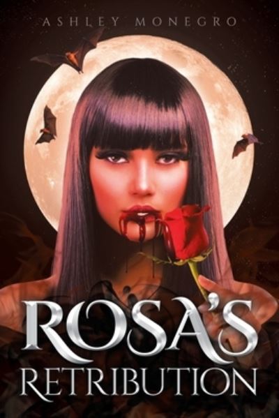 Cover for Ashley Monegro · Rosa's Retribution (Paperback Book) (2019)