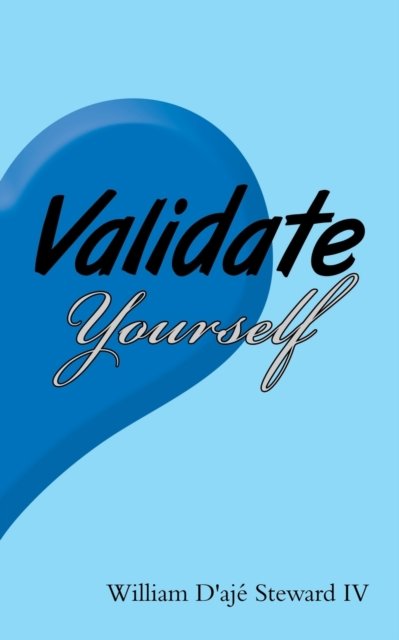 Cover for IV William D'Aje Steward · Validate Yourself (Paperback Book) (2022)