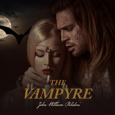 The Vampyre - John William Polidori - Music - Dreamscape Media - 9781666560367 - September 6, 2022