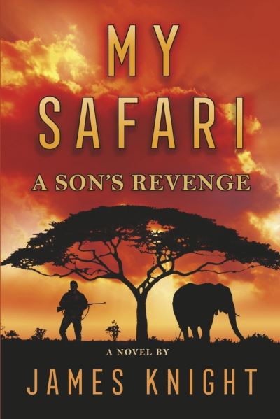 Cover for James Knight · My Safari (Book) (2022)