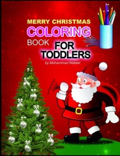 Cover for Muhammad Nabeel · Merry Christmas Coloring Book for Toddlers (Taschenbuch) (2019)