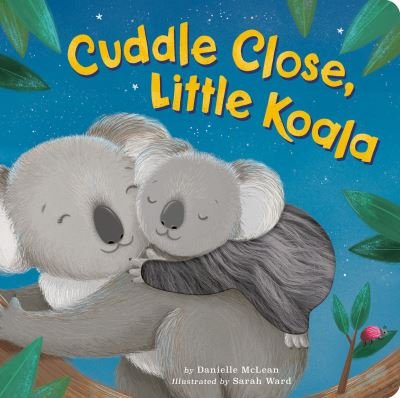 Cuddle Close, Little Koala - McLean - Other -  - 9781680106367 - February 23, 2021