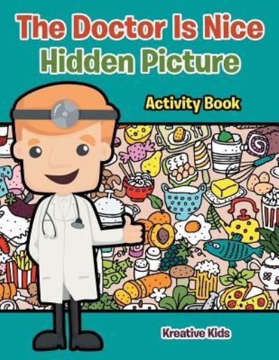 Cover for Kreative Kids · The Doctor Is Nice Hidden Picture Activity Book (Paperback Book) (2016)