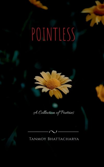 Cover for Tanmoy Bhattacharya · Pointless (Paperback Book) (2021)