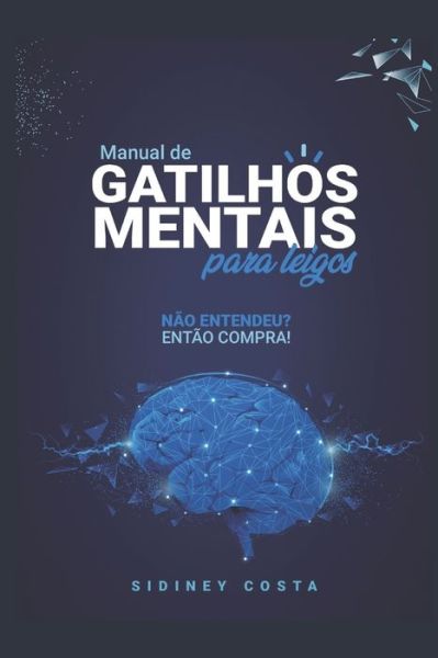 Cover for Sidiney Costa · Manual de Gatilhos Mentais Para Leigos (Paperback Book) (2019)