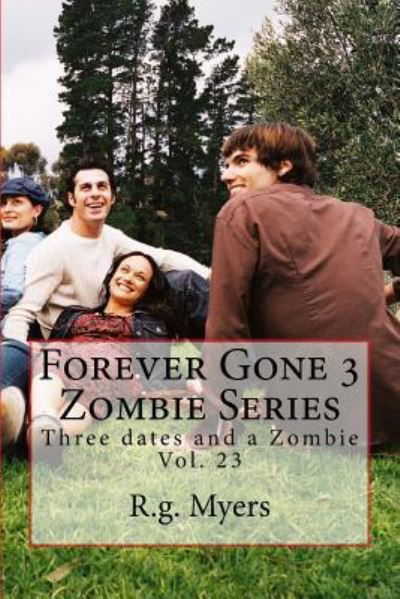 Cover for R G Myers · Forever Gone 3 Zombie Series (Paperback Book) (2018)