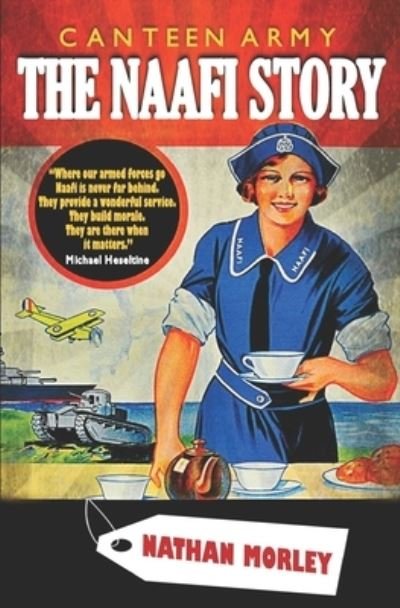 Canteen Army - Nathan Morley - Books - Independently Published - 9781719947367 - September 6, 2018