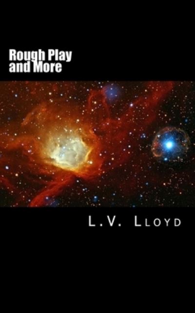 Cover for L V Lloyd · Rough Play and More (Paperback Book) (2018)