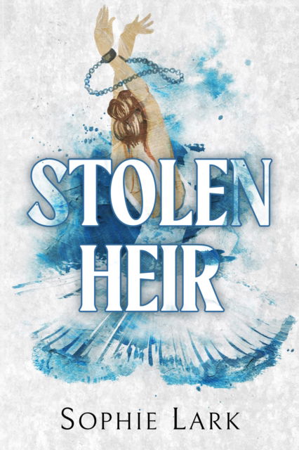 Cover for Sophie Lark · Stolen Heir: A Dark Mafia Romance - Brutal Birthright (Taschenbuch) (2023)